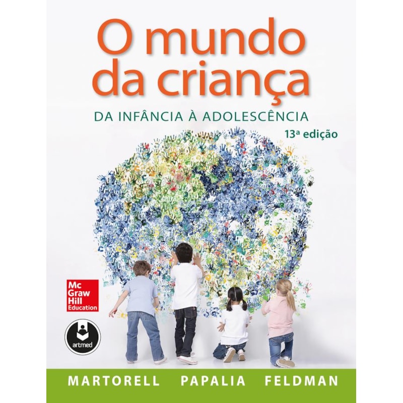 O MUNDO DA CRIANÇA: DA INFÂNCIA À ADOLESCÊNCIA