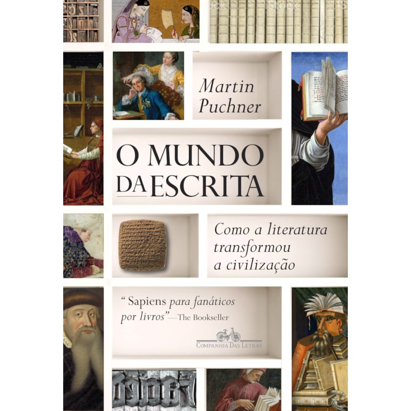 O MUNDO DA ESCRITA: COMO A LITERATURA TRANSFORMOU A CIVILIZAÇÃO