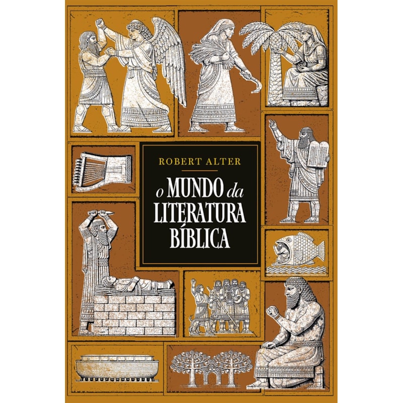 O MUNDO DA LITERATURA BÍBLICA - UMA ANÁLISE LITERÁRIA DOS TEXTOS BÍBLICOS