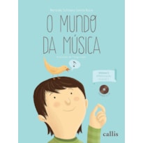 O MUNDO DA MÚSICA - VOL 2: ALFABETIZAÇÃO MUSICAL 1