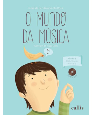 O MUNDO DA MÚSICA - VOL 2: ALFABETIZAÇÃO MUSICAL 1