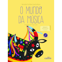 O MUNDO DA MÚSICA - VOL 3: ALFABETIZAÇÃO MUSICAL 2