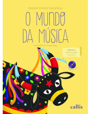 O MUNDO DA MÚSICA - VOL 3: ALFABETIZAÇÃO MUSICAL 2