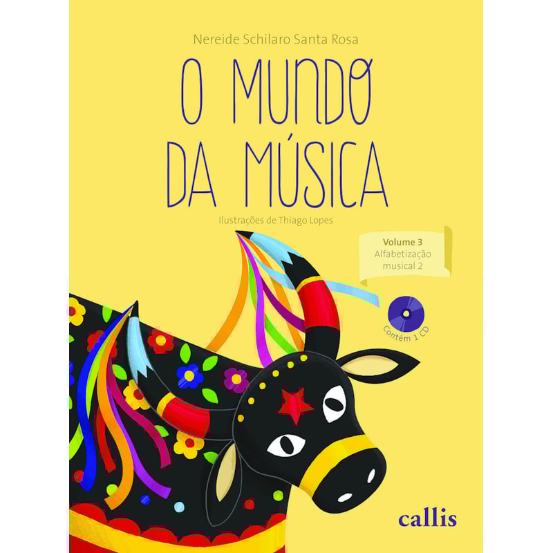 O MUNDO DA MÚSICA - VOL 3: ALFABETIZAÇÃO MUSICAL 2
