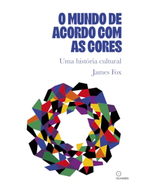O MUNDO DE ACORDO COM AS CORES: UMA HISTORIA CULTURAL