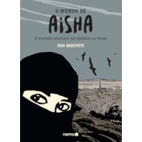 O MUNDO DE AISHA: A REVOLUÇÃO SILENCIOSA DAS MULHERES NO IÊMEN