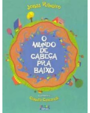 O MUNDO DE CABEÇA PRA BAIXO