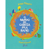 O MUNDO DE CABEÇA PRA BAIXO (CAPA DURA)