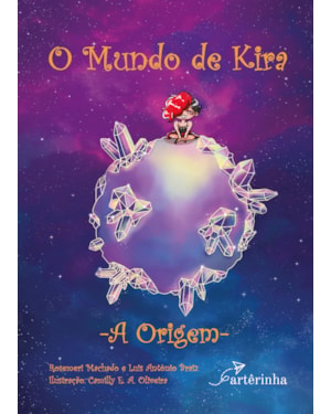 O MUNDO DE KIRA: A ORIGEM
