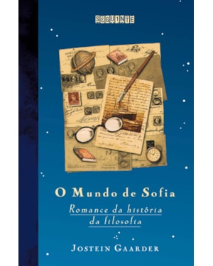 O MUNDO DE SOFIA (EDIÇÃO ESPECIAL): ROMANCE DA HISTÓRIA DA FILOSOFIA
