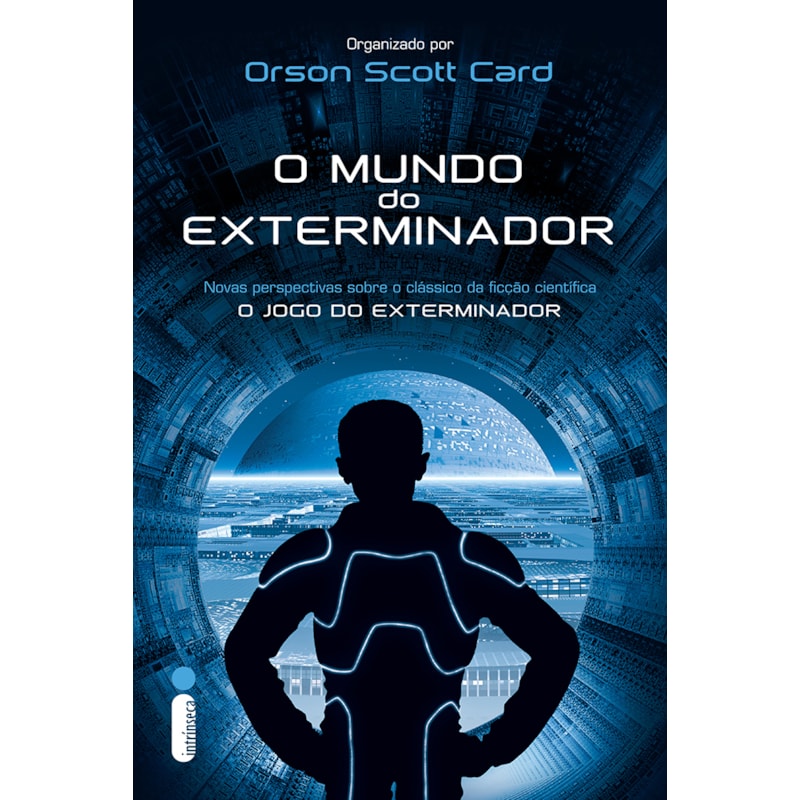 O MUNDO DO EXTERMINADOR: NOVAS PERSPECTIVAS SOBRE O CLÁSSICO DA FICÇÃO CIENTÍFICA O JOGO DO EXTERMINADOR
