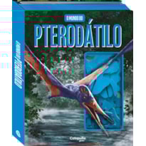 O MUNDO DO PTERODÁTILO - BOX
