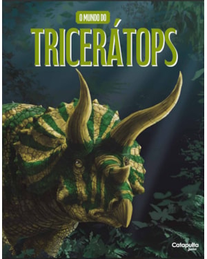 O MUNDO DO TRICERÁTOPS