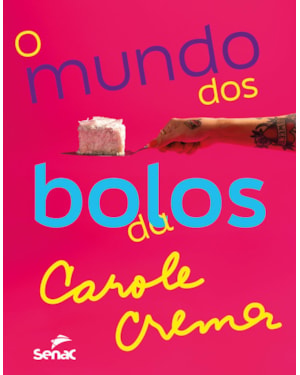 O MUNDO DOS BOLOS DA CAROLE CREMA