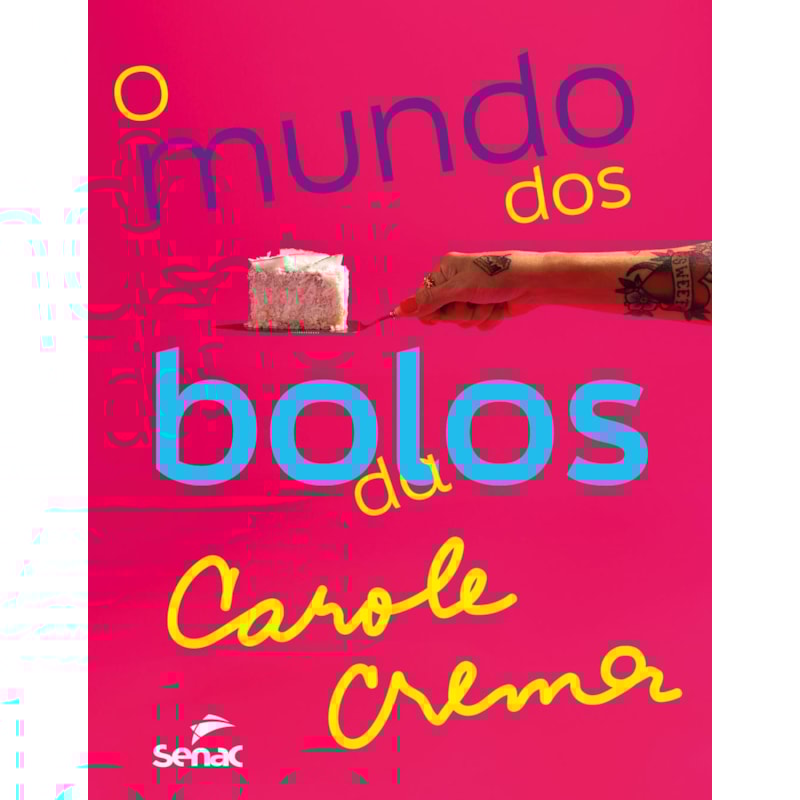 O MUNDO DOS BOLOS DA CAROLE CREMA