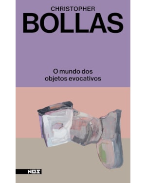 O MUNDO DOS OBJETOS EVOCATIVOS