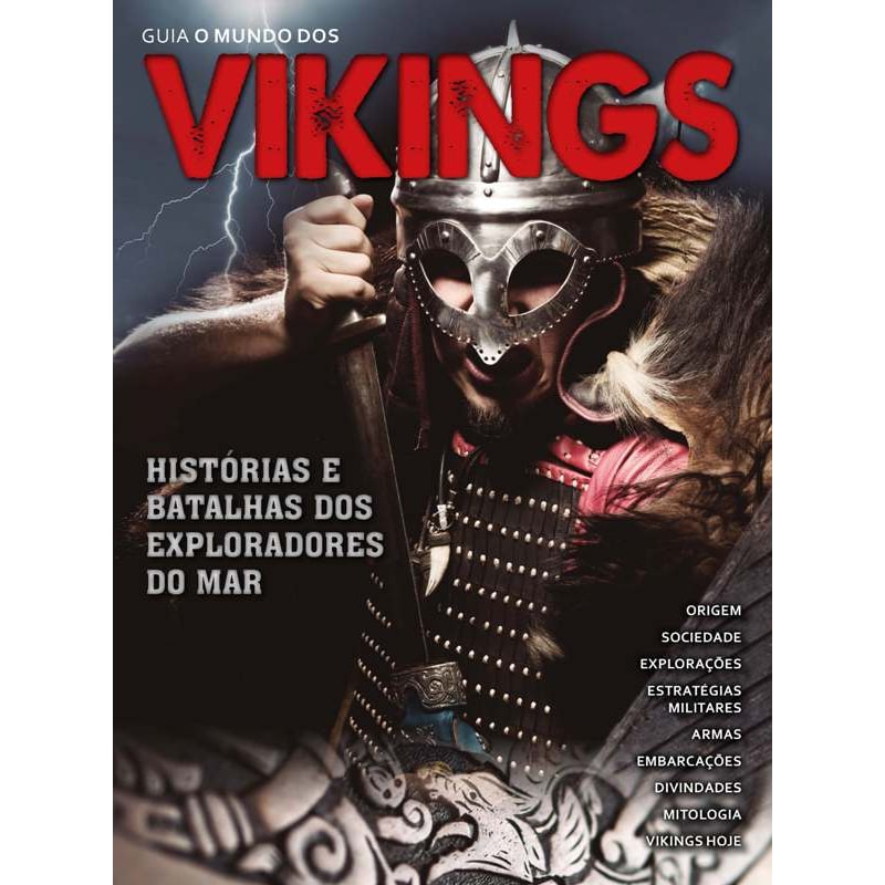 O MUNDO DOS VIKINGS: HISTÓRIAS E BATALHAS DOS EXPLORADORES DO MAR
