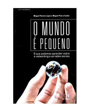 O mundo é pequeno: o que podemos aprender sobre o networking e as redes sociais