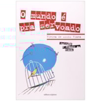 O MUNDO É PRA SER VOADO