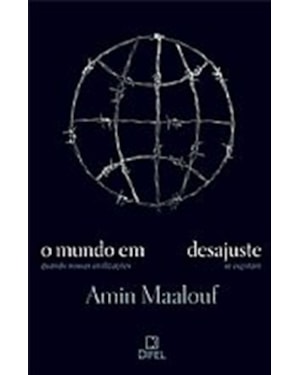 O MUNDO EM DESAJUSTE