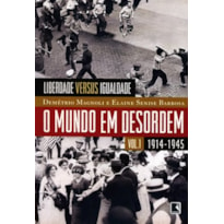 O MUNDO EM DESORDEM (VOL. 1)