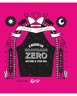 O MUNDO EM GRAVIDADE ZERO - COM AMOR & SPRAY ROSA