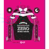 O MUNDO EM GRAVIDADE ZERO - COM AMOR & SPREY ROSA