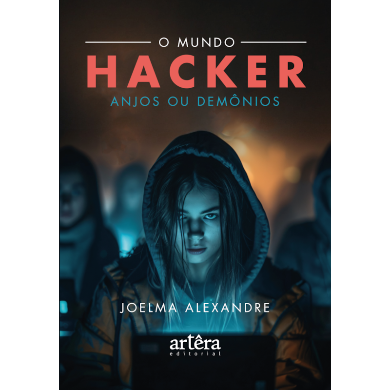 O MUNDO HACKER: ANJOS OU DEMÔNIOS