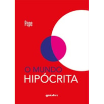 O mundo hipócrita