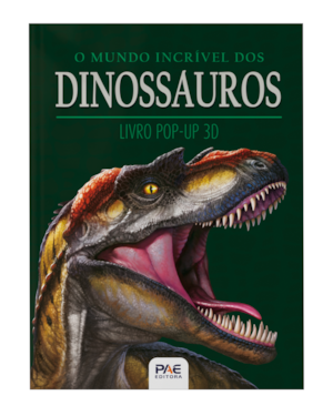 O mundo incrível dos dinossauros: livro pop-up 3D