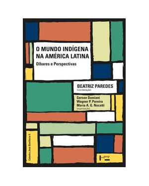 O mundo indígena na América latina: olhares e perspectivas