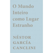 O mundo inteiro como lugar estranho
