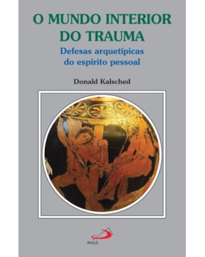 O mundo interior do trauma