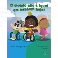 O mundo não é igual em nenhum lugar