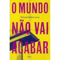 O MUNDO NÃO VAI ACABAR