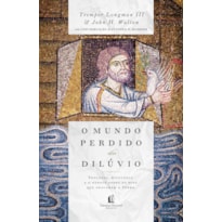 O MUNDO PERDIDO DO DILÚVIO O MUNDO PERDIDO DO DILÚVIO