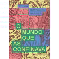 O MUNDO QUE AS CONFINAVA