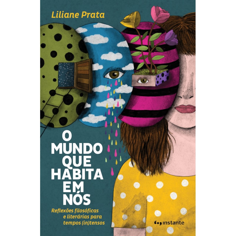 O mundo que habita em nós: reflexões filosóficas e literárias para tempos (in)tensos