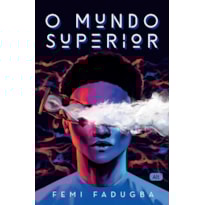 O MUNDO SUPERIOR