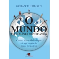 O MUNDO - UM GUIA PARA PRINCIPIANTES