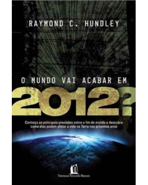 O MUNDO VAI ACABAR EM 2012?: CONHEÇA AS PRINCIPAIS PREVISÕES SOBRE O FIM DO MUNDO...