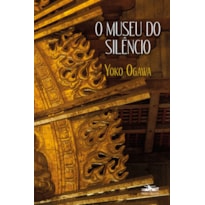 O MUSEU DO SILÊNCIO