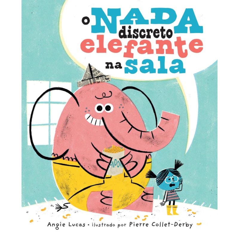 O NADA DISCRETO ELEFANTE NA SALA - UMA HISTÓRIA INFANTIL SENSÍVEL SOBRE DIÁLOGO, EMPATIA E CORAGEM