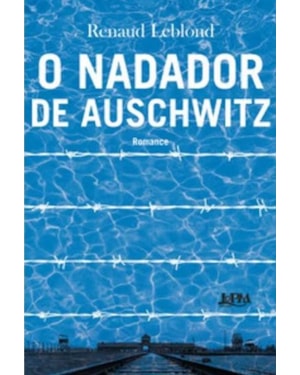 O nadador de Auschwitz