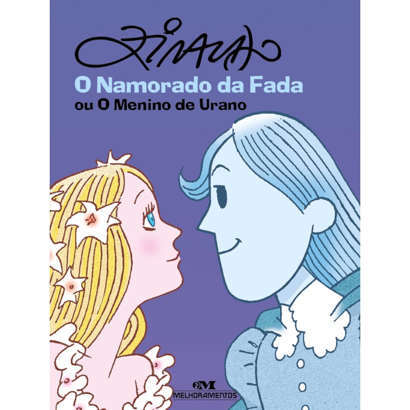 O NAMORADO DA FADA: OU O MENINO DE URANO