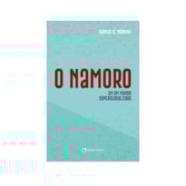 O NAMORO CRISTÃO: EM UM MUNDO SUPERSEXUALIZADO