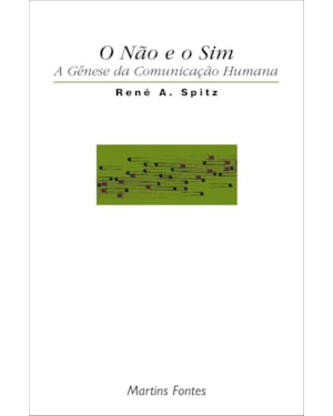 O NÃO E O SIM: O GENÊSE DA COMUNICAÇÃO HUMANA