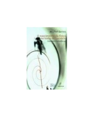 O NASCIMENTO DA FÍSICA NO TEXTO DE LUCRÉCIO: CORRENTES E TURBULÊNCIAS
