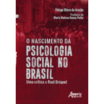 O NASCIMENTO DA PSICOLOGIA SOCIAL NO BRASIL: UMA CRÍTICA A RAUL BRIQUET