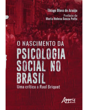O NASCIMENTO DA PSICOLOGIA SOCIAL NO BRASIL: UMA CRÍTICA A RAUL BRIQUET